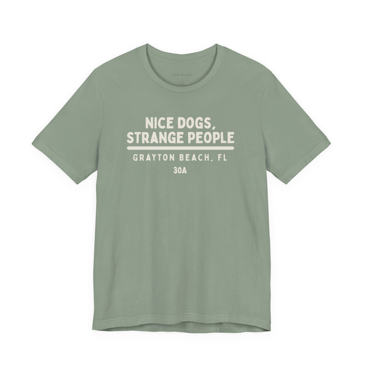 Nice Dogs, Strange People, Grayton Beach, Florida, 30A Tee