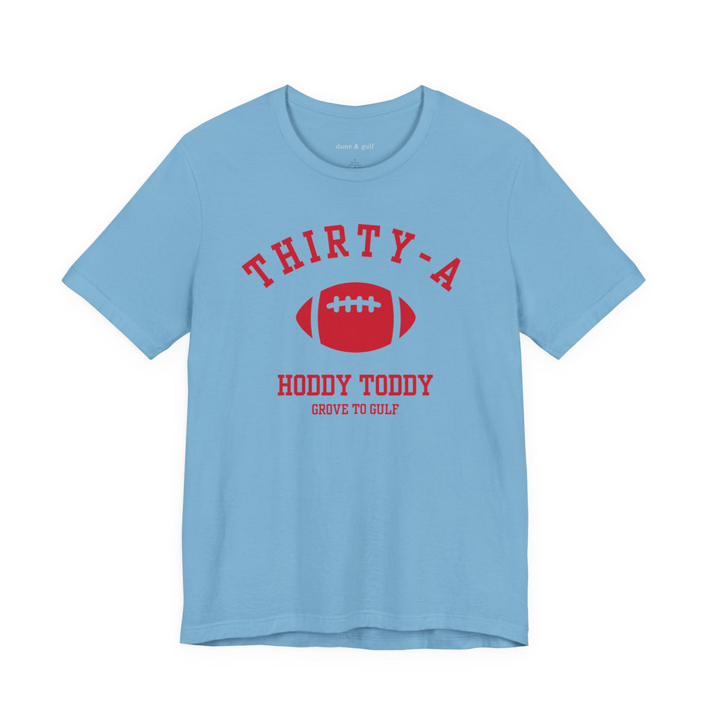 Thirty-A Hoddy Toddy Tee