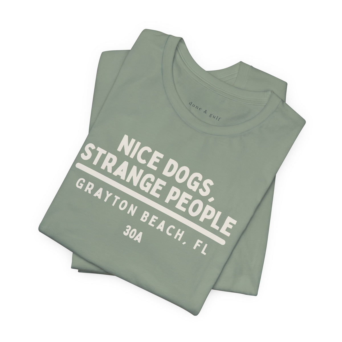 Nice Dogs, Strange People, Grayton Beach, Florida, 30A Tee
