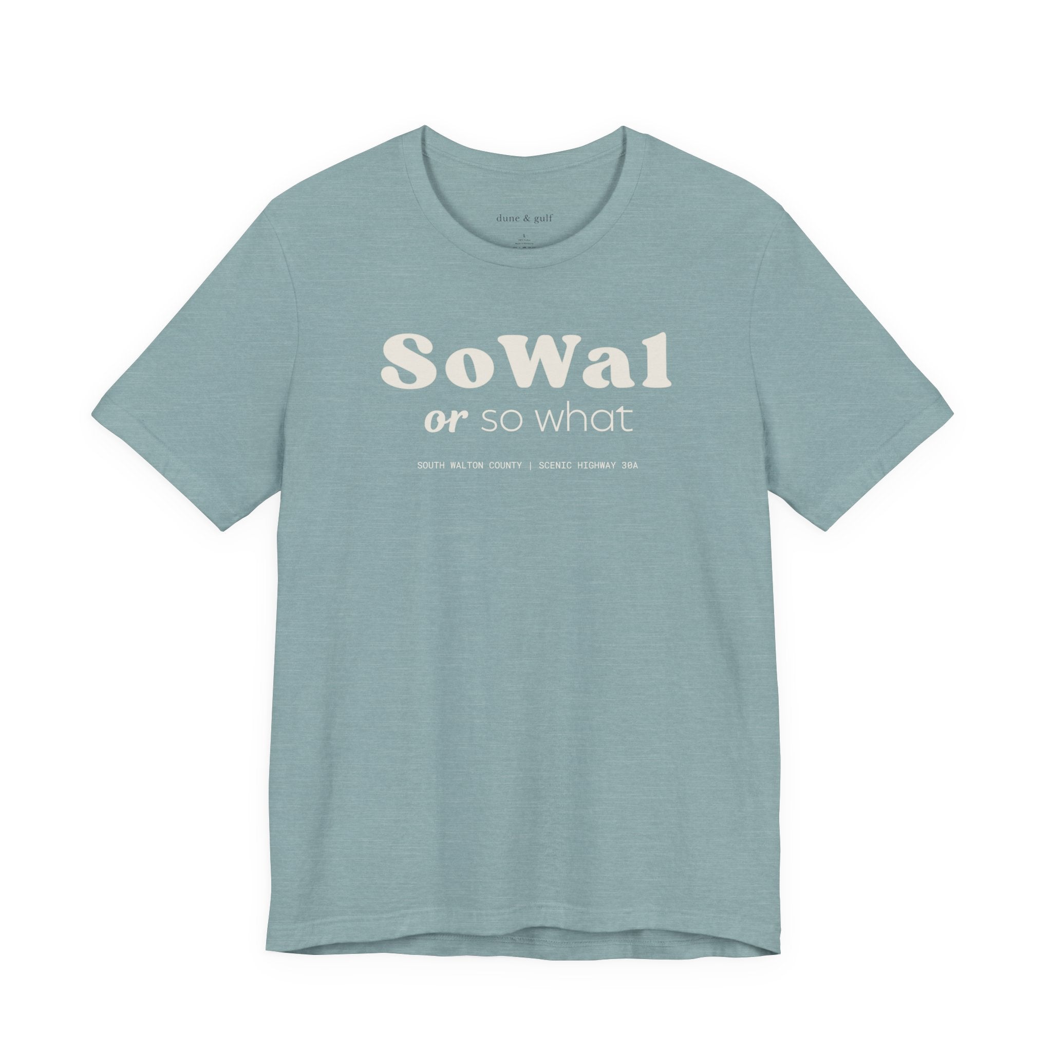 SoWal or So What Tee