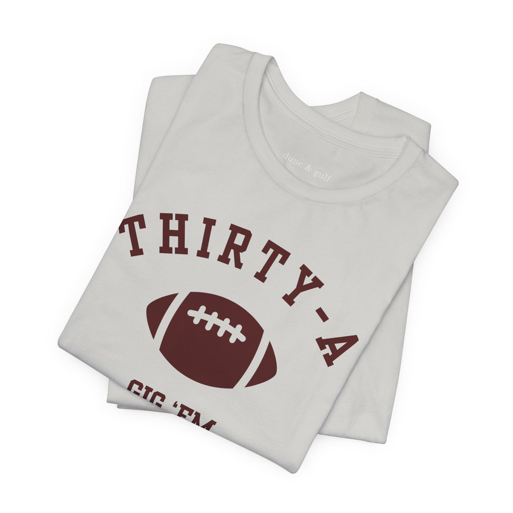 Thirty-A Gig 'Em Tee
