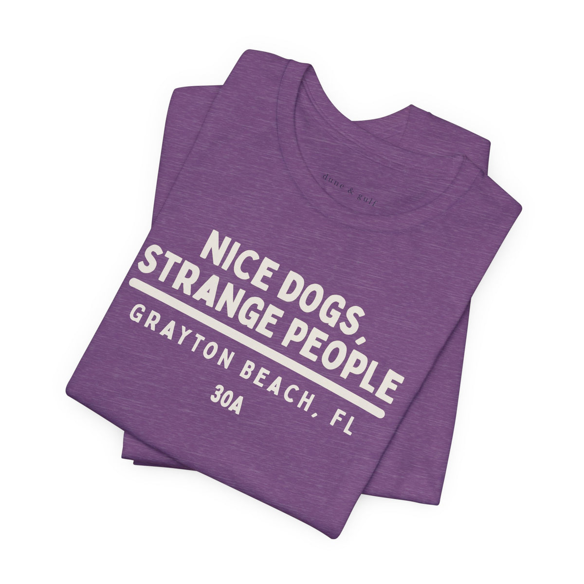 Nice Dogs, Strange People, Grayton Beach, Florida, 30A Tee